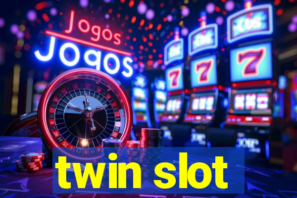 twin slot