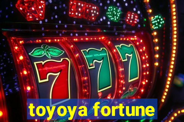 toyoya fortune