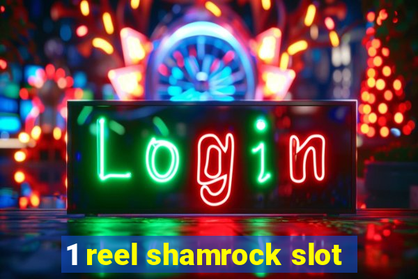 1 reel shamrock slot