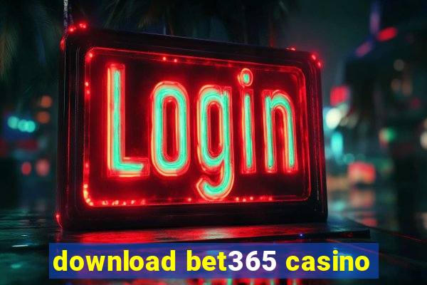 download bet365 casino