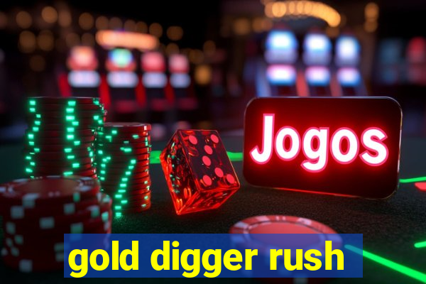 gold digger rush