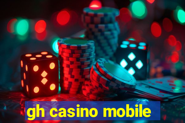 gh casino mobile