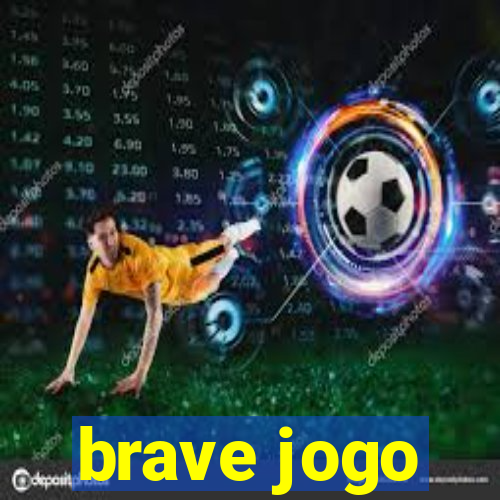 brave jogo