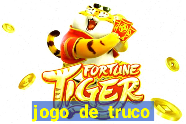 jogo de truco valendo dinheiro de verdade