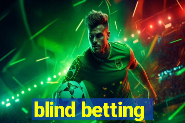 blind betting