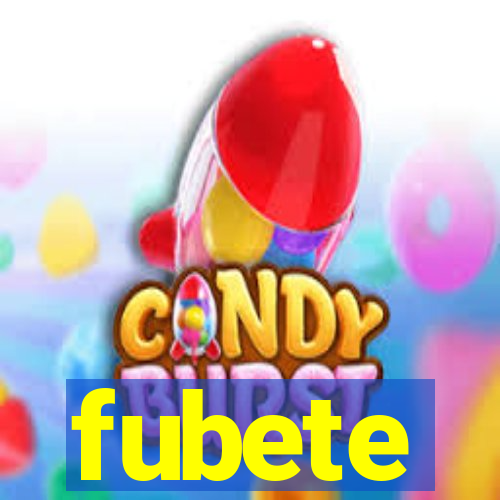 fubete