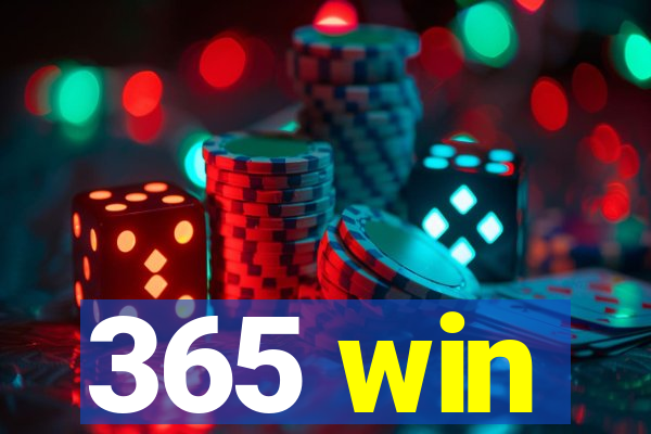 365 win