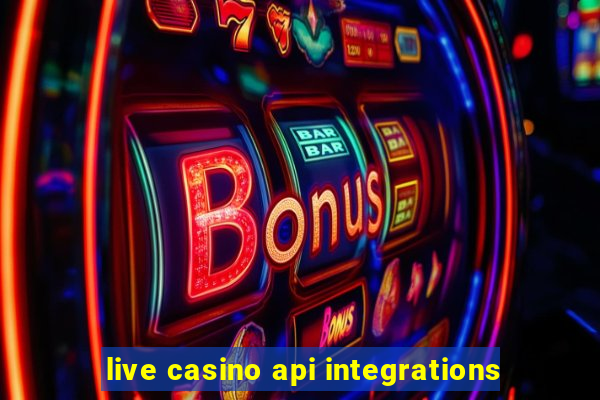 live casino api integrations