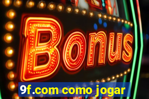 9f.com como jogar