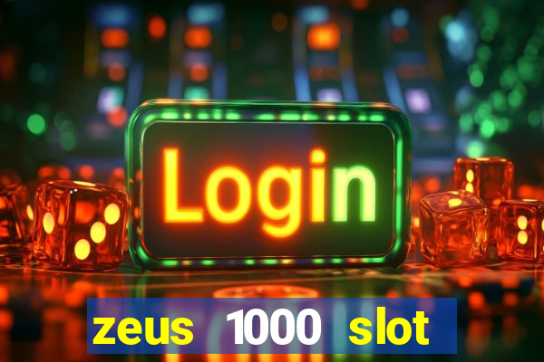 zeus 1000 slot free play