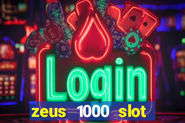 zeus 1000 slot free play