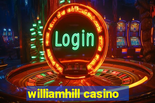 williamhill casino