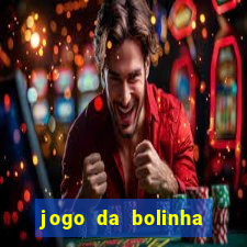 jogo da bolinha que paga