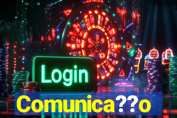 Comunica??o