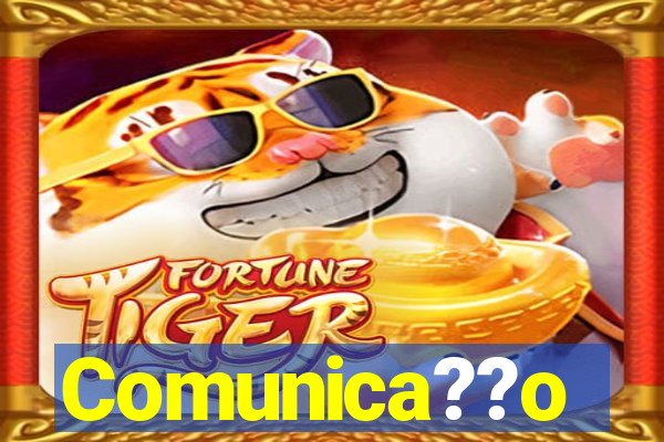 Comunica??o