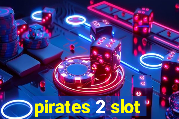 pirates 2 slot