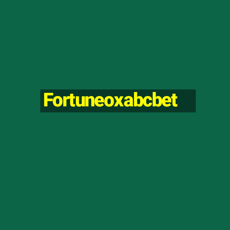 Fortuneoxabcbet