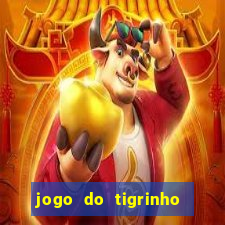 jogo do tigrinho jogo de azar