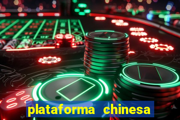 plataforma chinesa do jogo do tigrinho