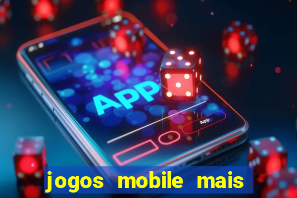 jogos mobile mais jogados 2024