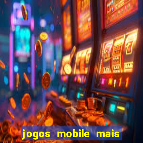 jogos mobile mais jogados 2024