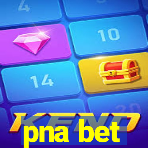 pna bet