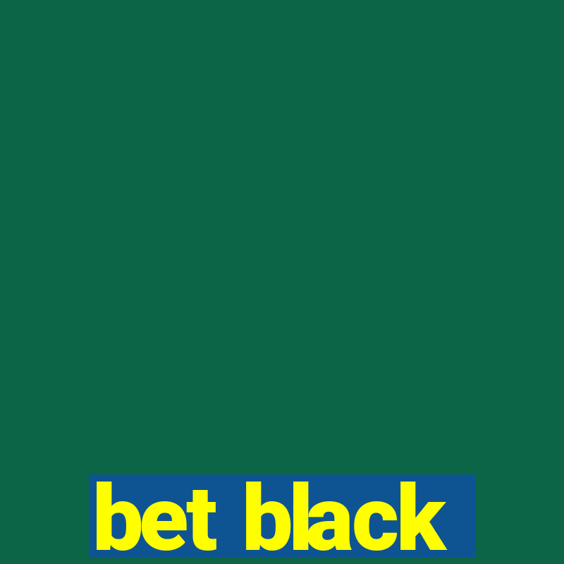 bet black