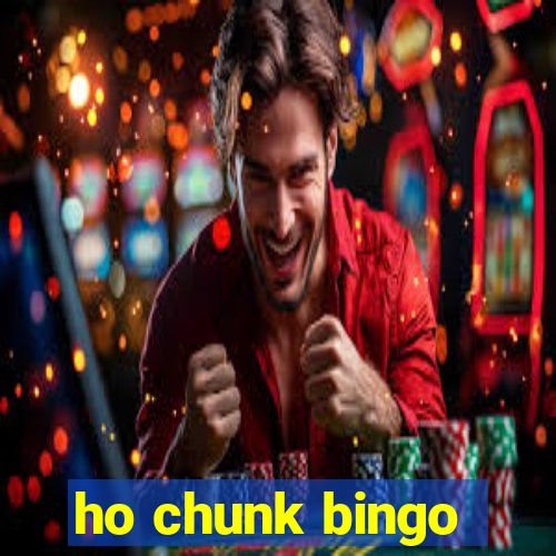 ho chunk bingo