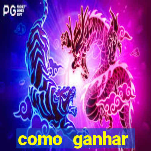 como ganhar dinheiro jogo do tigre