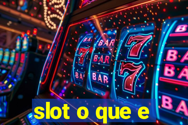 slot o que e