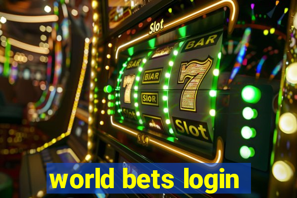 world bets login