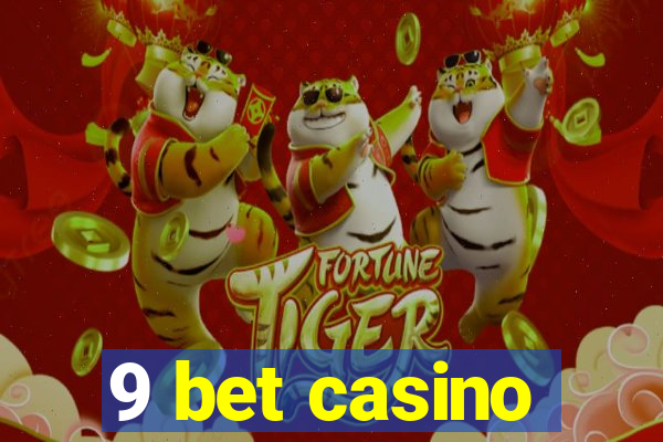 9 bet casino