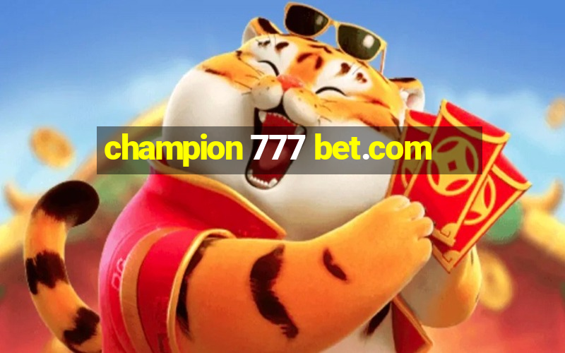 champion 777 bet.com