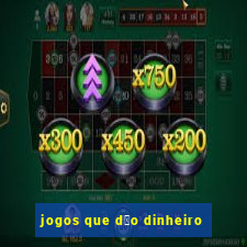 jogos que d茫o dinheiro