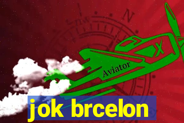 jok brcelon