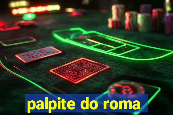 palpite do roma