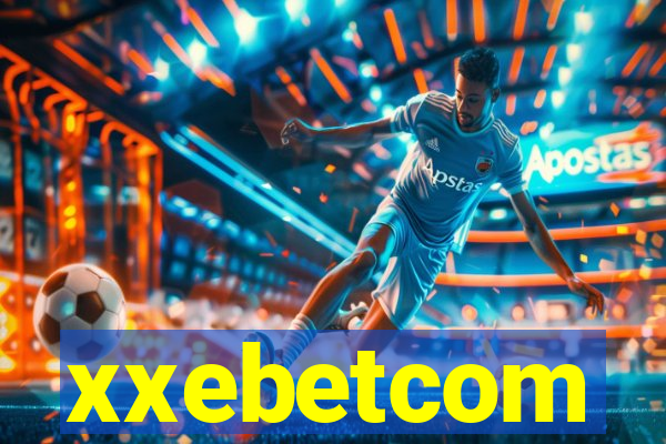 xxebetcom