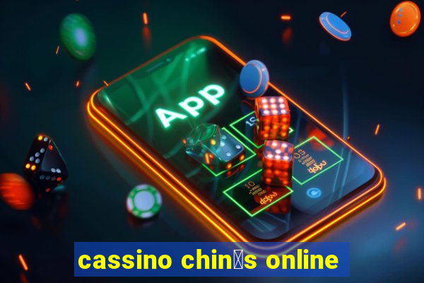 cassino chin锚s online