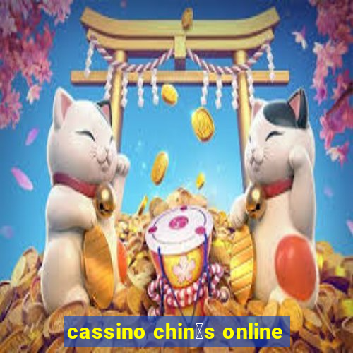 cassino chin锚s online