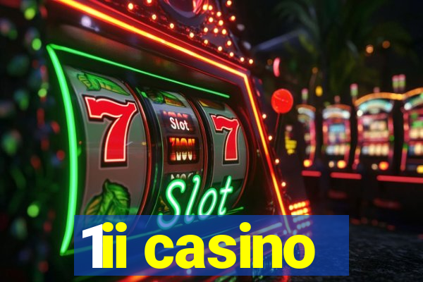 1ii casino