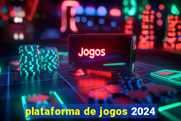 plataforma de jogos 2024