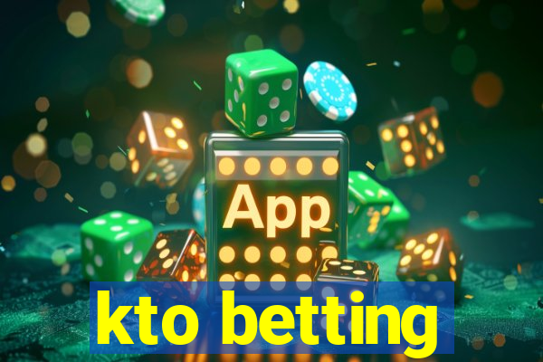 kto betting