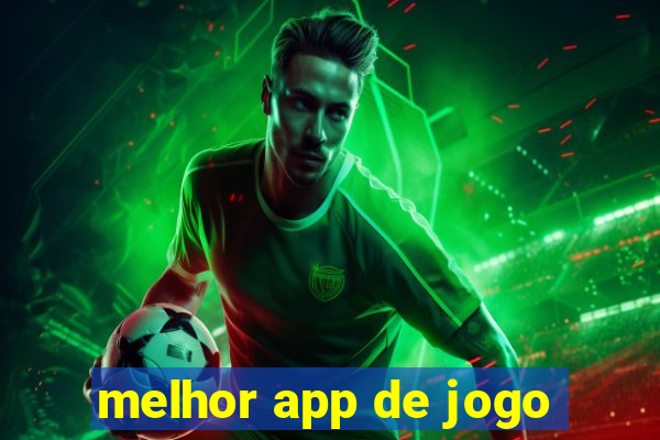 melhor app de jogo