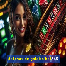 defesas de goleiro bet365