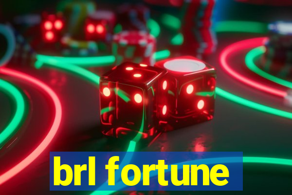 brl fortune