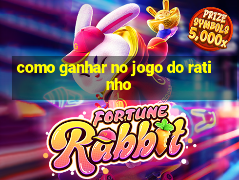 como ganhar no jogo do ratinho