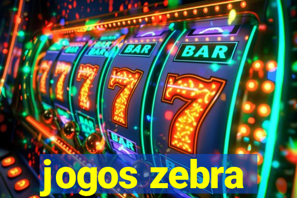 jogos zebra