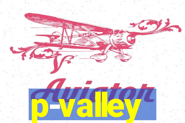 p-valley