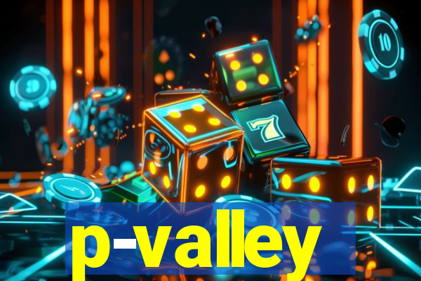 p-valley