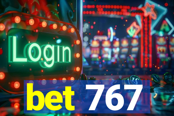 bet 767